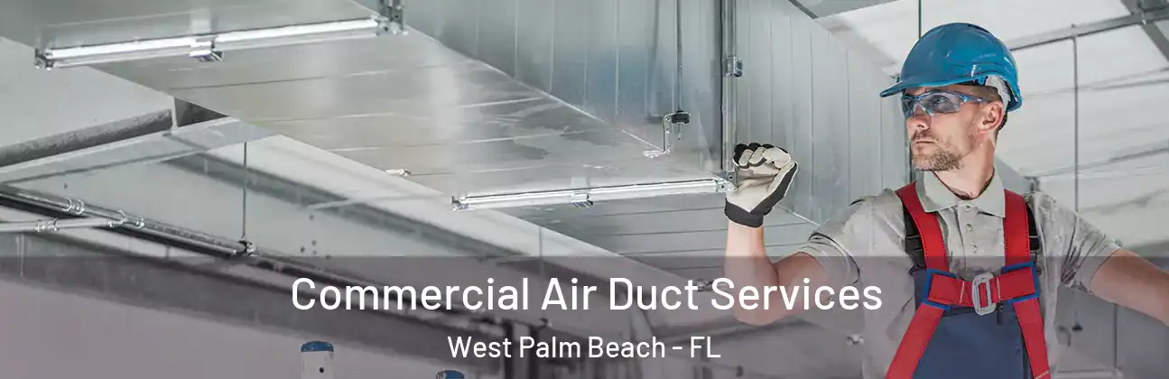  Commercial Air Duct Services West Palm Beach - FL
