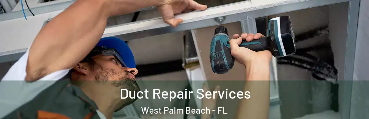  Duct Repair Services West Palm Beach - FL