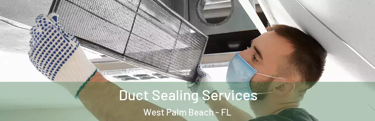  Duct Sealing Services West Palm Beach - FL